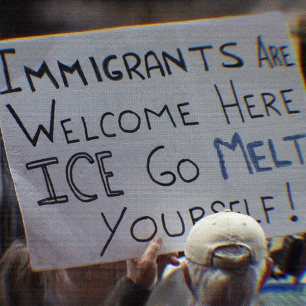 A sign from a 2018 protest that says 'Immigrants are welcome here. ICE go Melt yourself.'