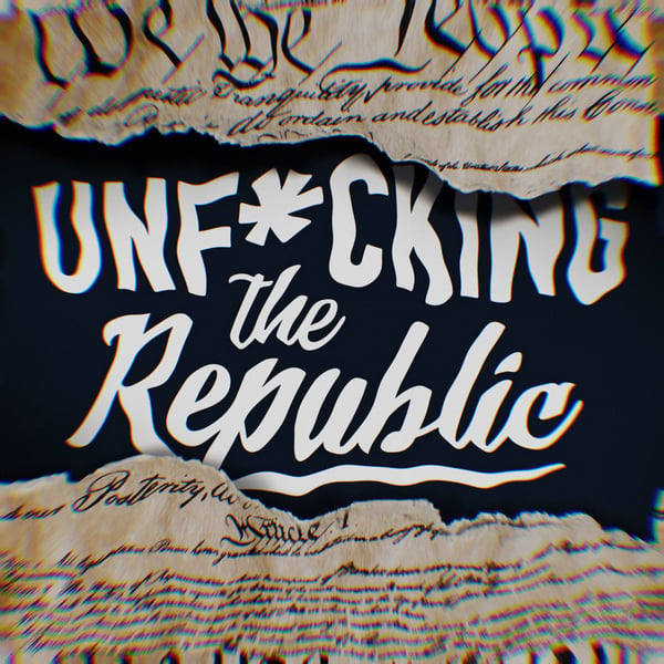 The US Constitution ripped in the middle revealing white text on a blue background that says, ‘Unf*cking the Republic.’ Letters have a glitchy rainbow effect on them.