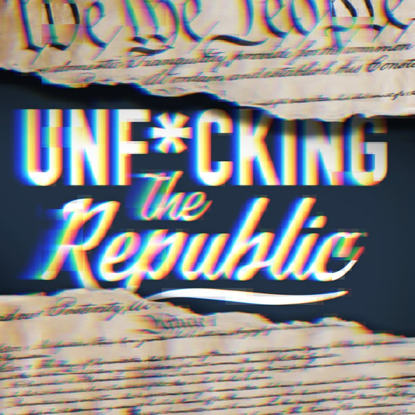 The US Constitution ripped in the middle revealing white text on a blue background that says, ‘Unf*cking the Republic.’ Letters have a glitchy rainbow effect on them.