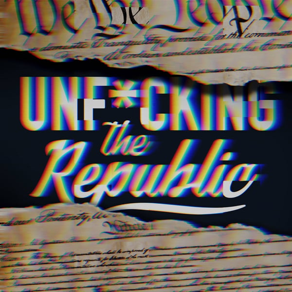 The US Constitution ripped in the middle revealing white text on a blue background that says, ‘Unf*cking the Republic.’ Letters have a glitchy rainbow effect on them.