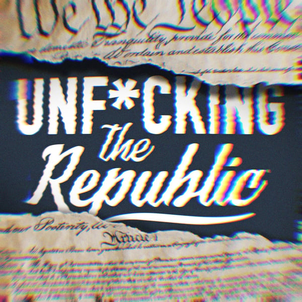 The US Constitution ripped in the middle revealing white text on a blue background that says, ‘Unf*cking the Republic.’ Letters have a glitchy rainbow effect on them.