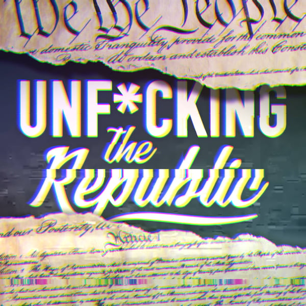 The US Constitution ripped in the middle revealing white text on a blue background that says, ‘Unf*cking the Republic.’ Letters have a glitchy rainbow effect on them.