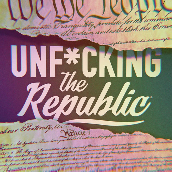 The US Constitution ripped in the middle revealing white text on a blue background that says, ‘Unf*cking the Republic.’ Letters have a glitchy rainbow effect on them.