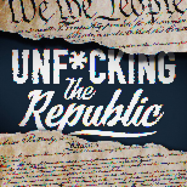 The US Constitution ripped in the middle revealing white text on a blue background that says, ‘Unf*cking the Republic.’ Letters have a glitchy rainbow effect on them.