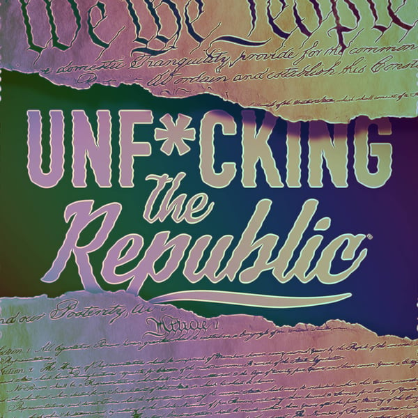 The US Constitution ripped in the middle revealing white text on a blue background that says, ‘Unf*cking the Republic.’ Letters have a glitchy rainbow effect on them.