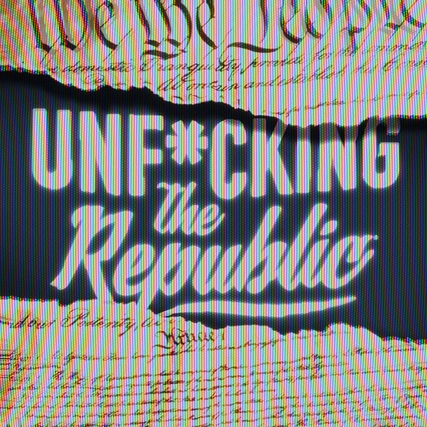 The US Constitution ripped in the middle revealing white text on a blue background that says, ‘Unf*cking the Republic.’ Letters have a glitchy rainbow effect on them.