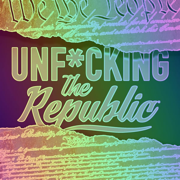 The US Constitution ripped in the middle revealing white text on a blue background that says, ‘Unf*cking the Republic.’ Letters have a glitchy rainbow effect on them.