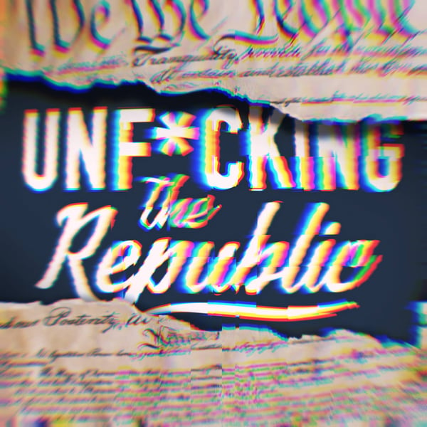 The US Constitution ripped in the middle revealing white text on a blue background that says, ‘Unf*cking the Republic.’ Letters have a glitchy rainbow effect on them.