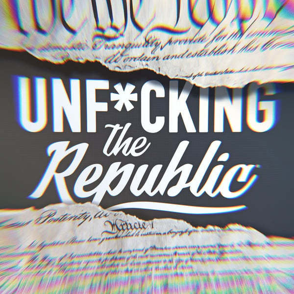 The US Constitution ripped in the middle revealing white text on a blue background that says, ‘Unf*cking the Republic.’ Letters have a glitchy rainbow effect on them.